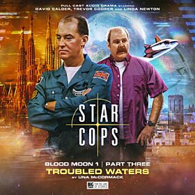 Star Cops: Blood Moon - Troubled Waters