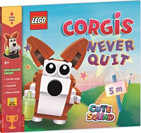 LEGO¿ Books: Cute Squad: Corgis Never Quit (with corgi mini-build and over 55 LEGO¿ elements)