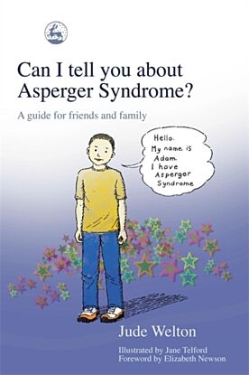 Can I tell you about Asperger Syndrome?