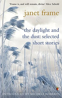 The Daylight And The Dust: Selected Short Stories