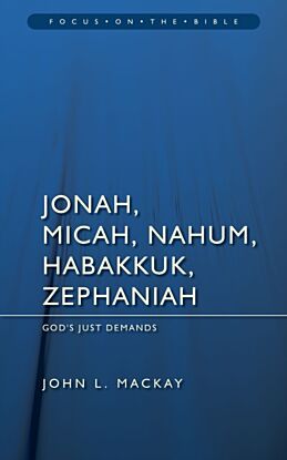 Jonah, Micah, Nahum, Habakkuk & Zephaniah