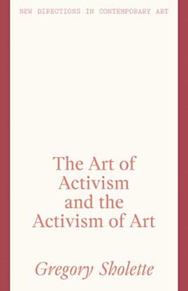 The Art of Activism and the Activism of Art