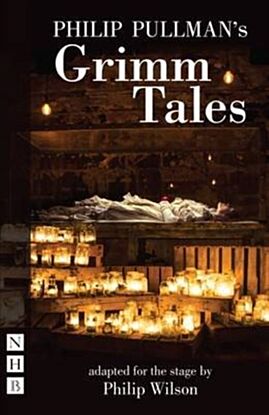 Philip Pullman's Grimm Tales