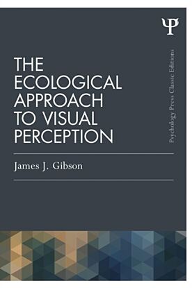 The Ecological Approach to Visual Perception