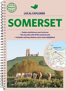 Philip's Local Explorer Street Atlas Somerset