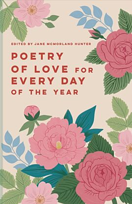 Poetry of Love for Every Day of the Year