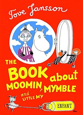 The Book About Moomin, Mymble and Little My