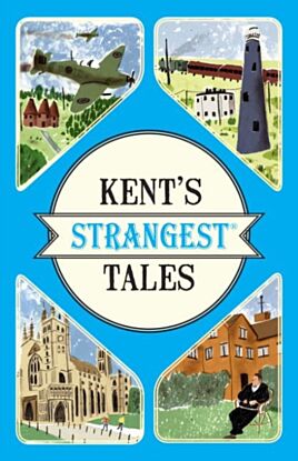 Kent's Strangest Tales