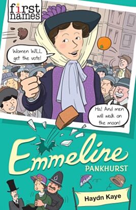 First Names: Emmeline (Pankhurst)