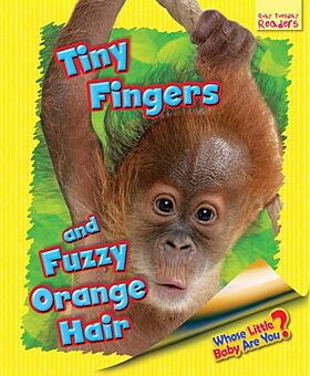 Whose Little Baby Are You? Tiny Fingers and Fuzzy Orange Hair