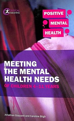 Meeting the Mental Health Needs of Children 4-11 Years