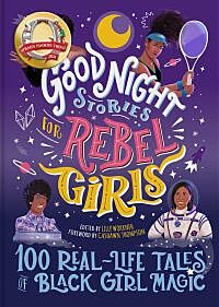 Good Night Stories for Rebel Girls: 100 Real-Life