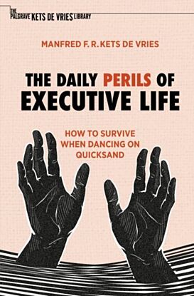 The Daily Perils of Executive Life