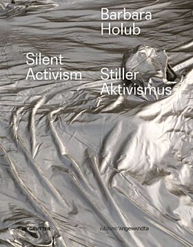 Barbara Holub ¿ Stiller Aktivismus / Silent Activism