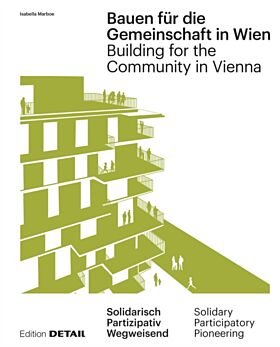 Bauen fur die Gemeinschaft in Wien / Building for the Community in Vienna