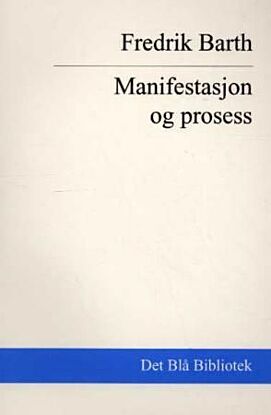 Manifestasjon og prosess