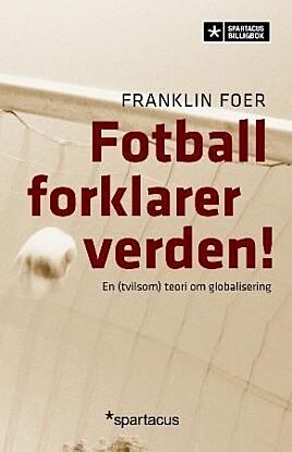 Fotball forklarer verden!