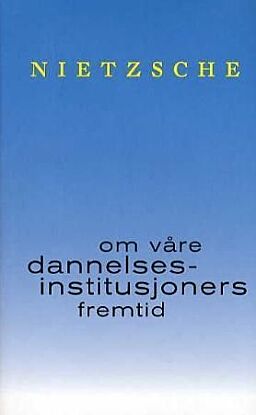 Om våre dannelsesinstitusjoners fremtid