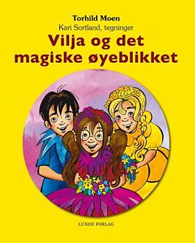 Vilja og det magiske øyeblikket