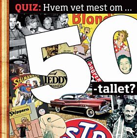 Hvem vet mest om 50-tallet?