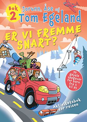 Er vi fremme snart?