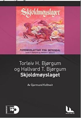 Torleiv V. og Hallvard T. Bjørgum: Skjoldmøyslaget : Faremoslåttar frå Setesdal