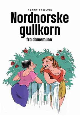 Nordnorske gullkorn fra damemunn