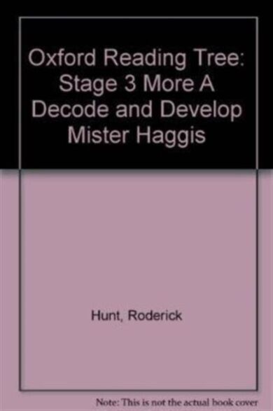 Oxford Reading Tree: Level 3 More a Decode and Develop Mister Haggis