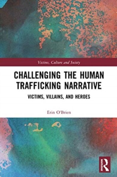 Challenging the Human Trafficking Narrative