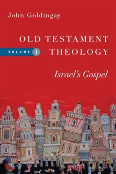 Old Testament Theology ¿ Israel`s Gospel