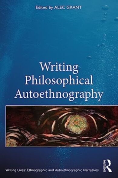 Writing Philosophical Autoethnography