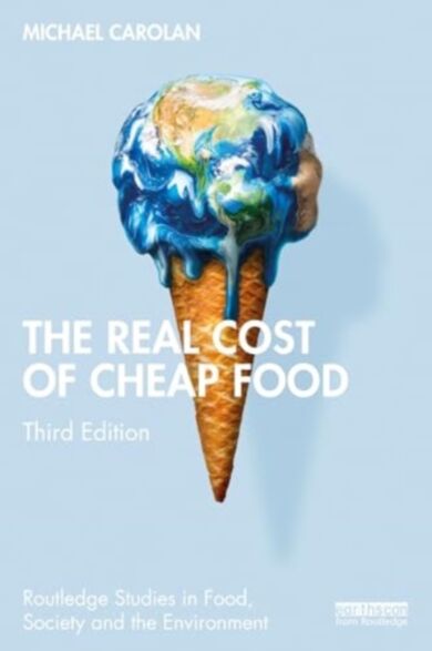 The Real Cost of Cheap Food