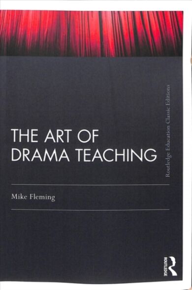 The Art Of Drama Teaching