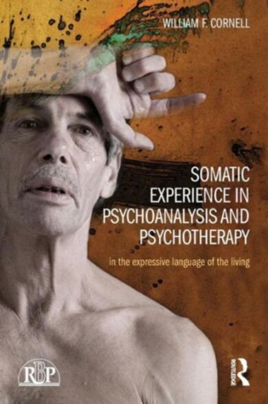 Somatic Experience in Psychoanalysis and Psychotherapy