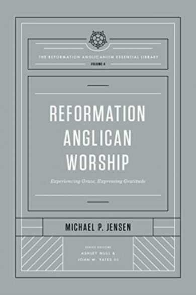 Reformation Anglican Worship