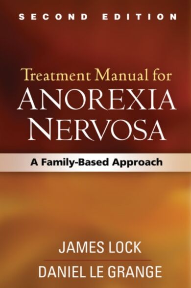 Treatment Manual for Anorexia Nervosa, Second Edition