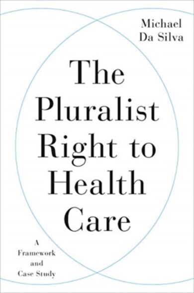 The Pluralist Right to Health Care