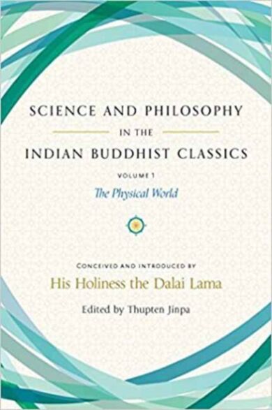 Science and Philosophy in the Indian Buddhist Classics