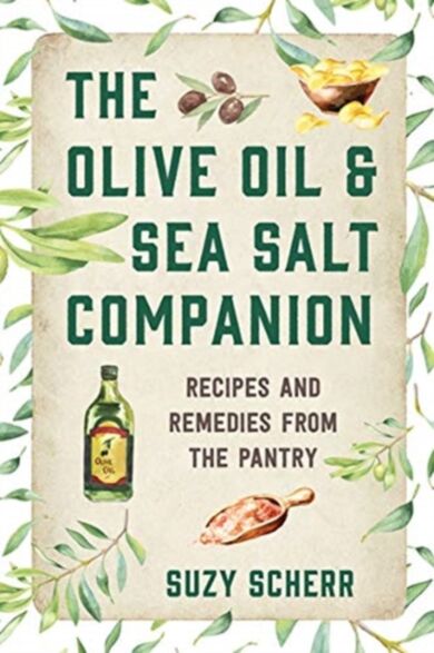 The Olive Oil & Sea Salt Companion