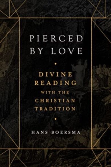 Pierced by Love ¿ Divine Reading with the Christian Tradition