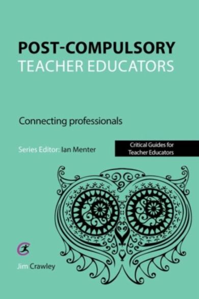 Post Compulsory Teacher Educators: Connecting Professionals