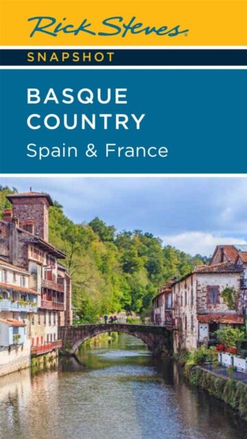 Rick Steves Snapshot Basque Country: Spain & France (Fourth Edition)