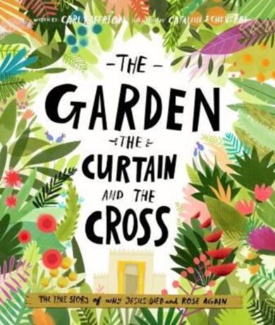 The Garden, the Curtain and the Cross Storybook