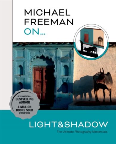 Michael Freeman On¿ Light & Shadow