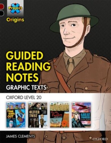 Project X Origins Graphic Texts: Dark Red+ Book Band, Oxford Level 20: Guided Reading Notes