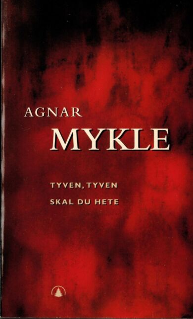 Tyven, tyven skal du hete