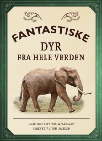 Fantastiske dyr fra hele verden