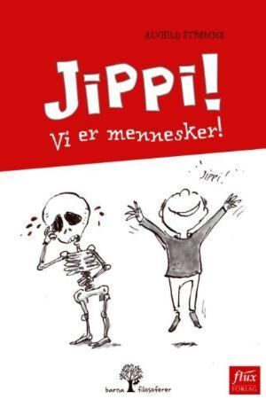 Jippi! Vi er mennesker!