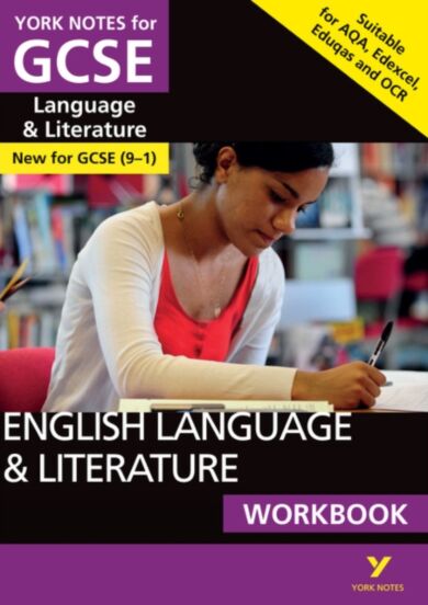 English Language and Literature Workbook: York Notes for GCSE the ideal way to catch up, test your k