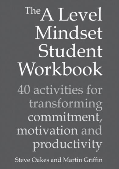 The A Level Mindset Student Workbook